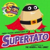 Supertato 3 in One: Veggies Assemble; Run, Veggies, Run!; Evil Pea Rules