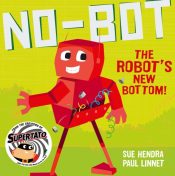 No-Bot, the Robot's New Bottom