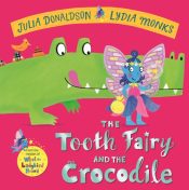 The Tooth Fairy and the Crocodile hardback