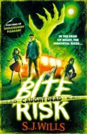 Bite Risk - Caught Dead, Book 2