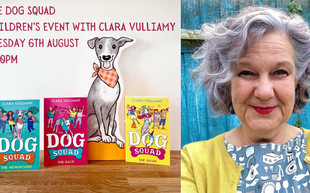 The DOG SQUAD Children’s Event with CLARA VULLIAMY