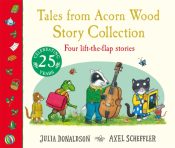 Tales from Acorn Wood: Story Collection : Four lift-the-flap stories