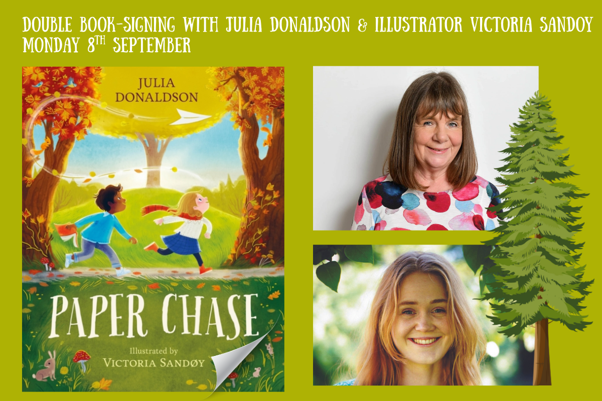 Double Book-Signing with Julia Donaldson & Victoria Sandøy for PAPER CHASE
