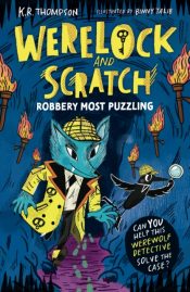 Werelock and Scratch: Robbery Most Puzzling : Book 2