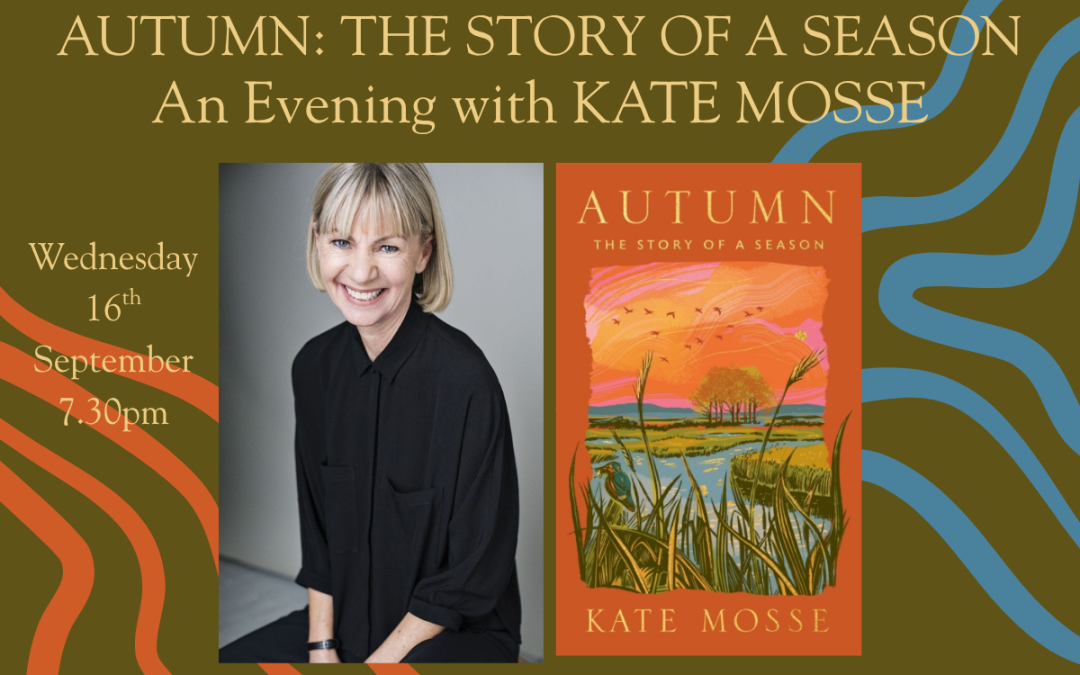 AUTUMN: THE STORY OF A SEASON, with KATE MOSSE