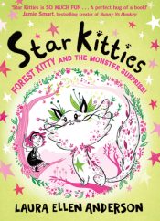 Star Kitties Book 2: Forest Kitty and the Monster Surprise