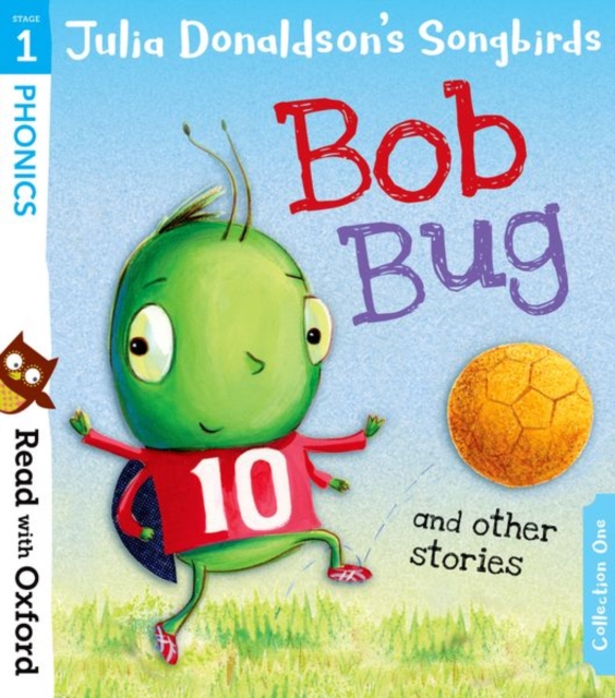 Bob Bug & Other Stories - Julia Donaldson's Songbirds Series.