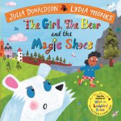 Girl, the Bear and the Magic Shoes - paperback